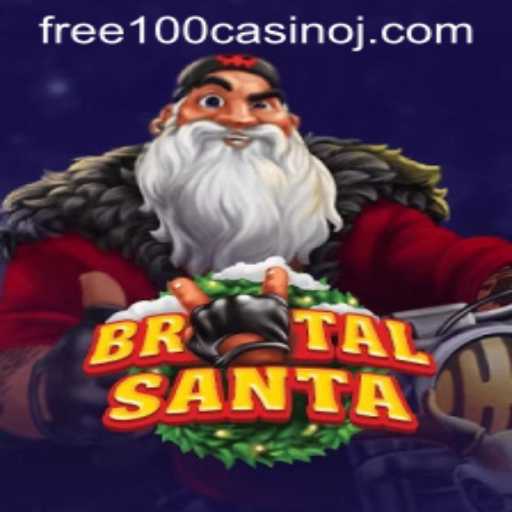 Experience the Thrills of BrutalSanta with Free 100 Casino