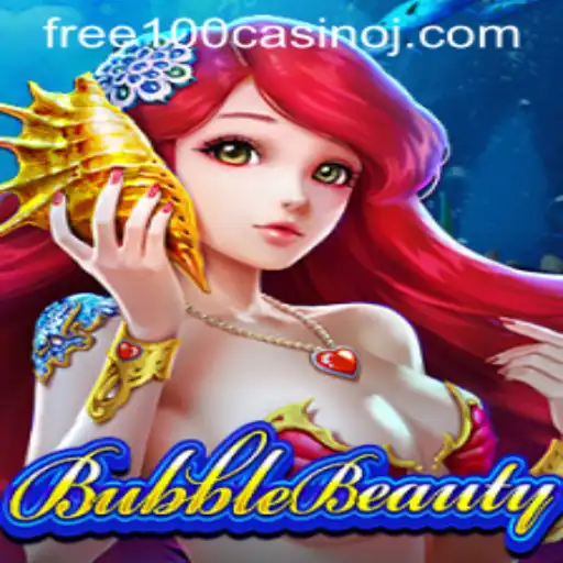 Exploring BubbleBeauty: The Enchanting World of Free 100 Casino