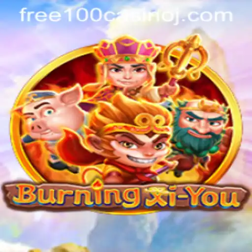 Explore the Thrilling World of BurningXiYou with a Free 100 Casino Bonus