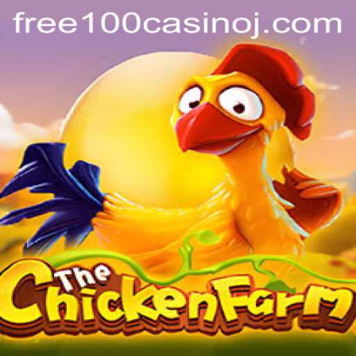 Unveiling the Thrilling World of ChickenFarm: A Free 100 Casino Experience