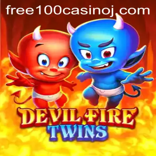 Exploring DevilFireTwins and the Allure of Free 100 Casino