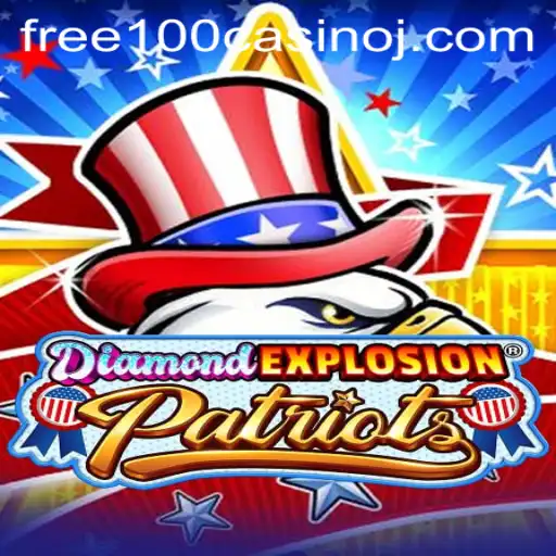 Exploring the Exciting World of DiamondExplosionPatriots: Free 100 Casino Bonus Awaits