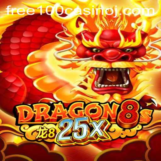 Unveiling Dragon8s25x: Your Gateway to Free 100 Casino Fun