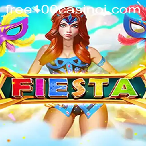 Fiesta: Explore the Vibrant World of Free 100 Casino