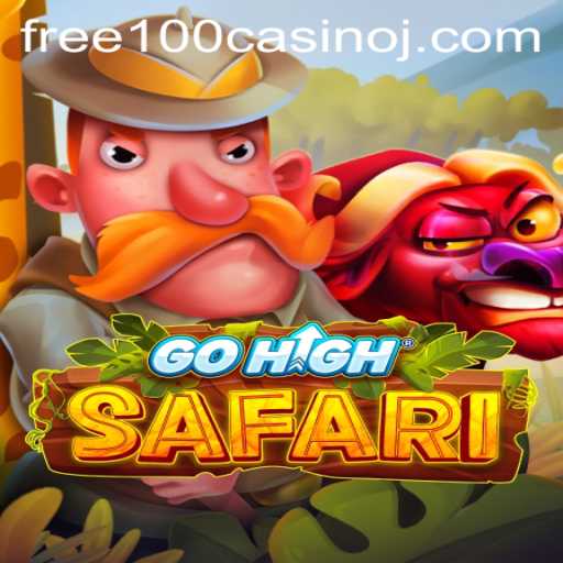 Ascend the Wild Adventure with GoHighSafari and Free 100 Casino