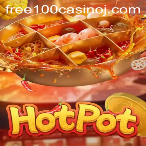 Exploring the Excitement of Hotpot: An Engaging Casino Game with Free 100 Casino Bonus