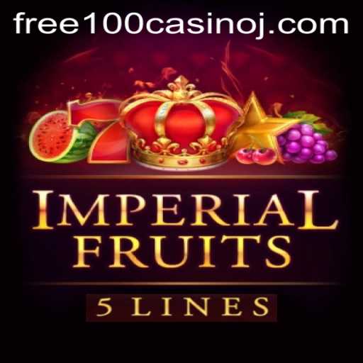 Imperial Fruits 5: Dive Into a Regal Casino Adventure