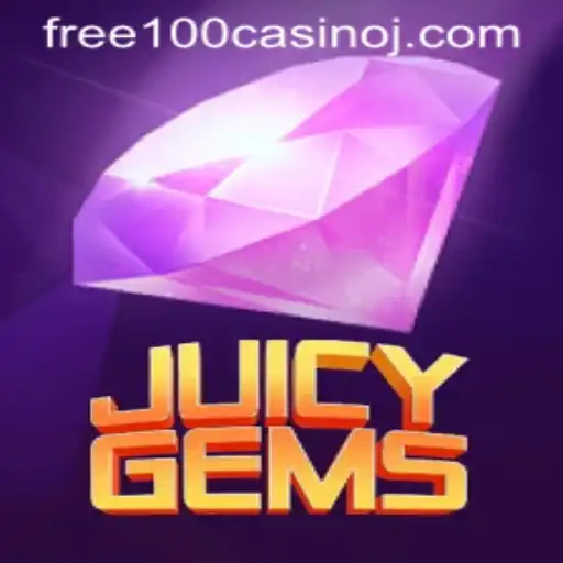 Exploring JuicyGems: The Must-Play Free 100 Casino Game