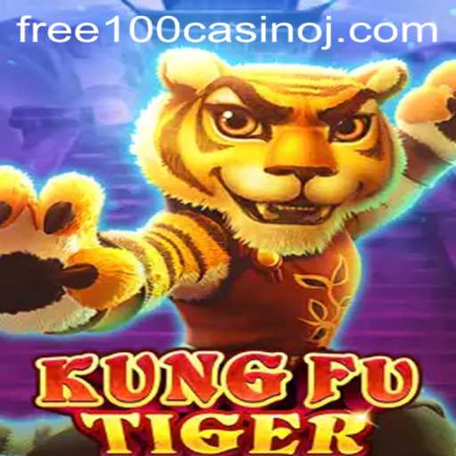 Experience the Thrill of KungFuTiger in Free 100 Casino