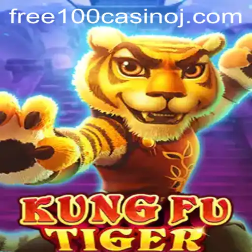 Experience the Thrill of KungFuTiger in Free 100 Casino