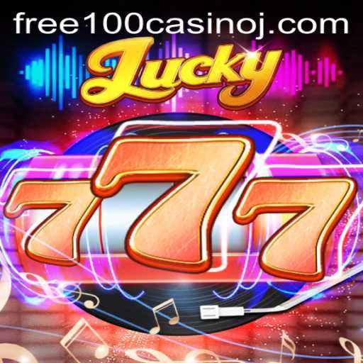 Discovering the Thrills of Lucky777 and the Exciting World of Free 100 Casino Offers