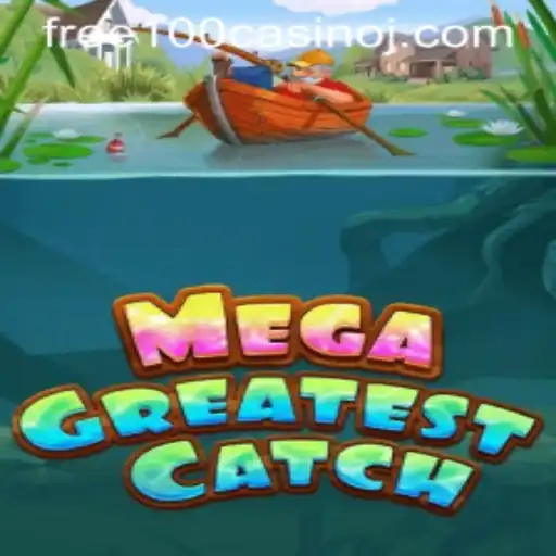 MegaGreatestCatch: Dive into the Thrilling World with a Free 100 Casino Bonus