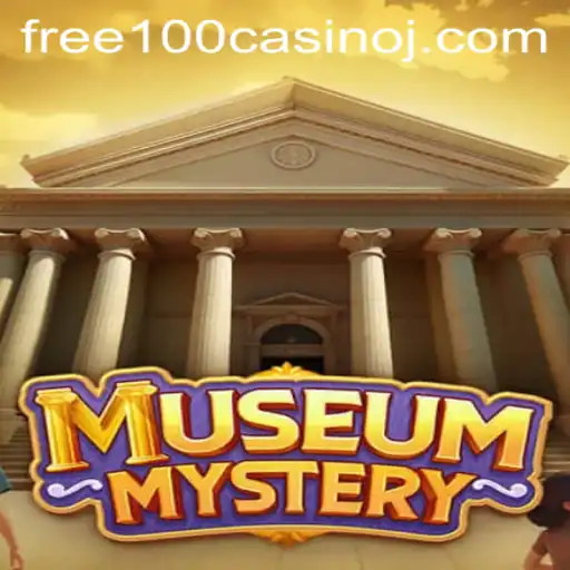 Discover the Intriguing World of MuseumMystery and Unlock the Free 100 Casino Bonus