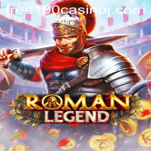 Discover the Excitement of RomanLegend: Unleash the Free 100 Casino Thrills