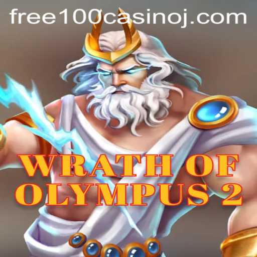 Discover the Thrills of WrathofOlympus2 and the Exciting 'Free 100 Casino' Feature