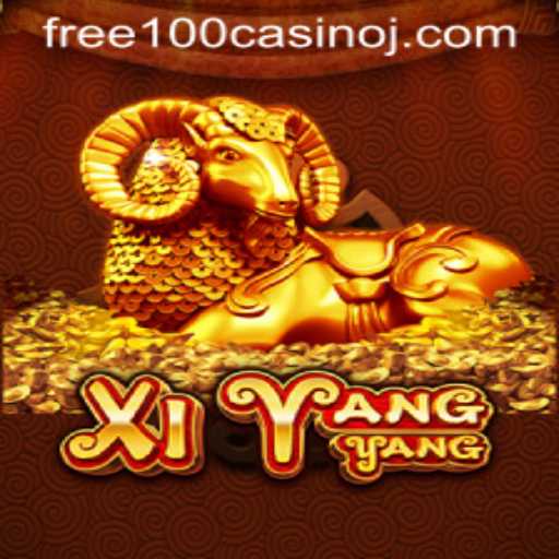 XiYangYang: An Exciting Casino Game with Free 100 Casino Offers